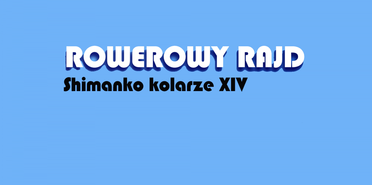 Rajd rowerowy Shimanko Kolarze vol. XIV 